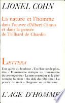 La nature et l' homme dans l'oeuvre d' Albert Camus et dans la pensee de Teilhard de Chardin