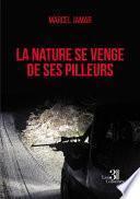 La nature se venge de ses pilleurs