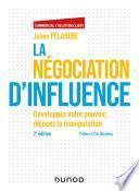 La négociation d'influence - 2e éd.