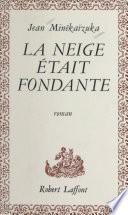 La neige était fondante