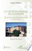 La neurochirurgie en Auvergne