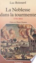 La noblesse dans la tourmente (1774-1802)