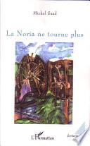La Noria ne tourne plus