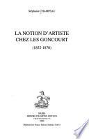 La notion d'artiste chez les Goncourt (1852-1870)
