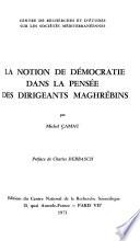 La notion de démocratie dans la pensée des dirigeants maghrébins