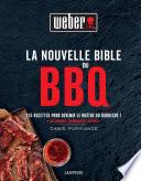 La Nouvelle Bible Weber du barbecue