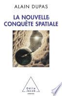 La nouvelle conquête spatiale