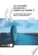 La nouvelle économie: mythe ou réalité ? Le rapport de l'OCDE sur la croissance