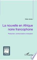 La nouvelle en Afrique noire francophone