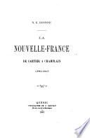 La nouvelle France de Cartier à Chauplain