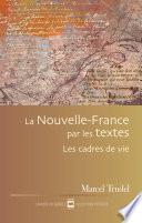 La Nouvelle-France par les textes