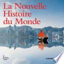 La Nouvelle Histoire du Monde