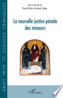 La nouvelle justice pénale des mineurs