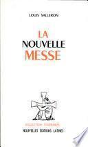 LA NOUVELLE MESSE Par LOUIS SALLERON