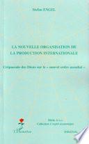 La nouvelle organisation de la production internationale