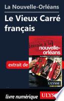La Nouvelle-Orléans - Le Vieux Carré français