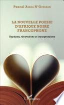 La nouvelle poésie d'Afrique noire francophone