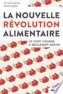 La nouvelle révolution alimentaire
