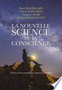 La nouvelle science de la conscience
