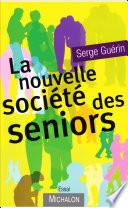 La nouvelle société des seniors