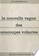 La nouvelle vague des soucoupes volantes