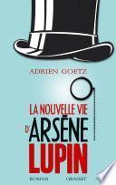 La nouvelle vie d'Arsène Lupin