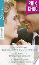 La nouvelle vie du Dr Anderson - Irrésistible passion - Le bébé d'un inconnu