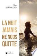 La nuit jamais ne nous quitte