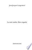 La nuit tombe, Dieu regarde