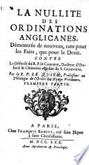 La nullite des ordinations anglicanes demontree de nouveau tant pour les faits que pourole droit (etc.)