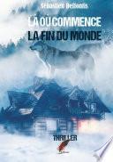Là où commence la fin du monde