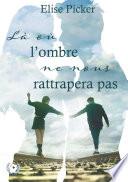 Là où l'ombre ne nous rattrapera pas