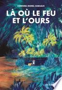 Là où le feu et l'ours