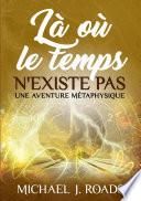 Là où le temps n'existe pas
