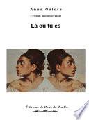 Là où tu es
