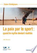 La paix par le sport : quand le mythe devient réalités