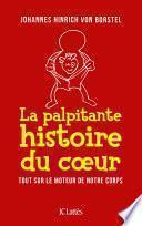 La palpitante histoire du coeur