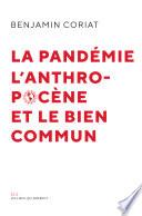 La pandémie, l'anthropocène, et le Bien commun