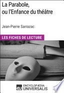 La Parabole, ou l'Enfance du théâtre de Jean-Pierre Sarrazac