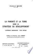 La Parenté et la terre dans la stratégie du développement