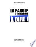 La parole a quelque chose à dire