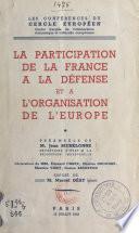 La participation de la France à la défense et à l'organisation de l'Europe