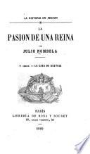 La pasion de una reina ...