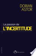 La passion de l'incertitude