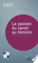 La passion du savoir féminin