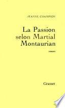 La passion selon Martial Montaurian