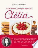 La pâtisserie, ça se partage avec Clélia