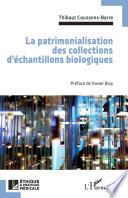La patrimonialisation des collections d'échantillons biologiques