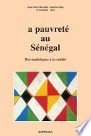 La pauvreté au Sénégal. Des statistiques à la réalité