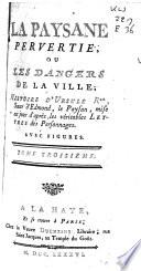 La paysane pervertie, ou Les dangers de la ville;